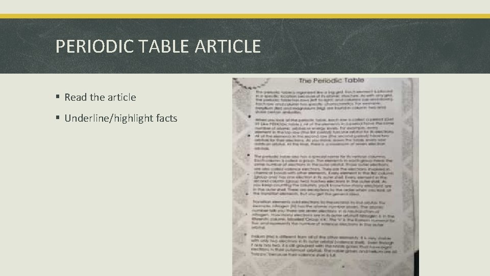 PERIODIC TABLE ARTICLE § Read the article § Underline/highlight facts 