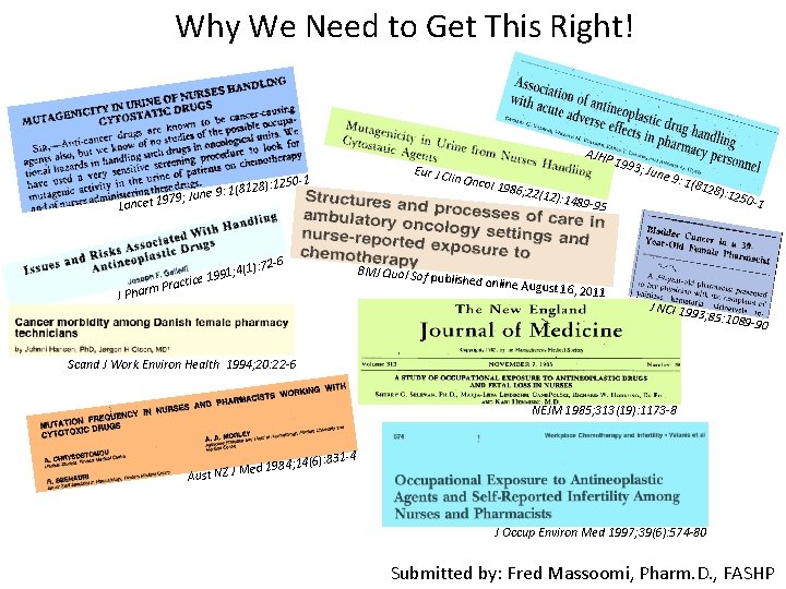 Why We Need to Get This Right! Eur J C lin Onc -1 79;