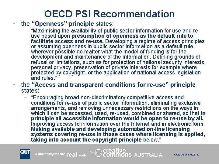 OECD PSI Recommendation • the “Openness” principle states: – “Maximising the availability of public