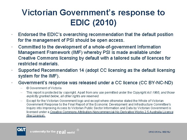 Victorian Government’s response to EDIC (2010) • • Endorsed the EDIC’s overarching recommendation that