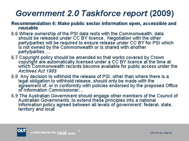 Government 2. 0 Taskforce report (2009) Recommendation 6: Make public sector information open, accessible