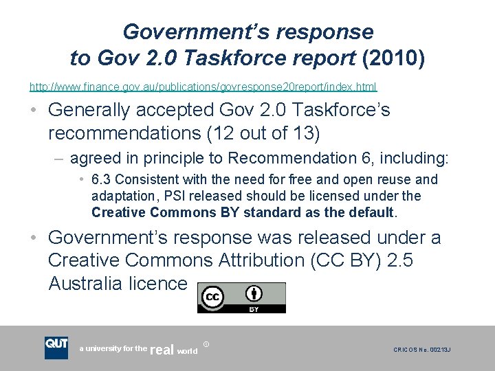 Government’s response to Gov 2. 0 Taskforce report (2010) http: //www. finance. gov. au/publications/govresponse
