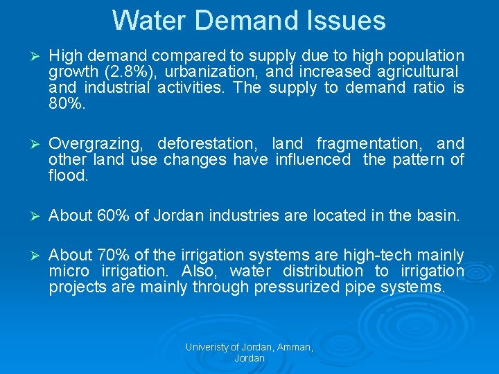 Water Demand Issues Ø High demand compared to supply due to high population growth