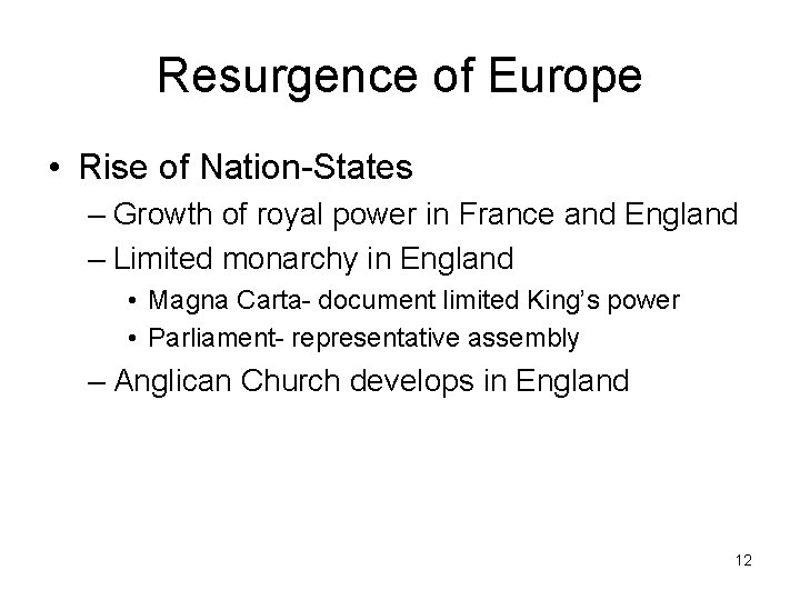 Resurgence of Europe • Rise of Nation-States – Growth of royal power in France