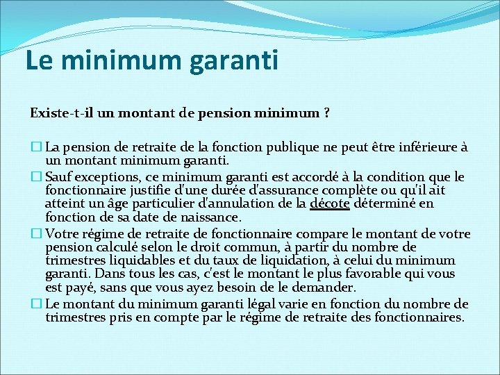 Le minimum garanti Existe-t-il un montant de pension minimum ? � La pension de