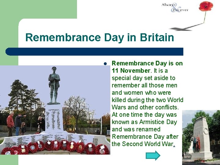 Remembrance Day in Britain l Remembrance Day is on 11 November. It is a