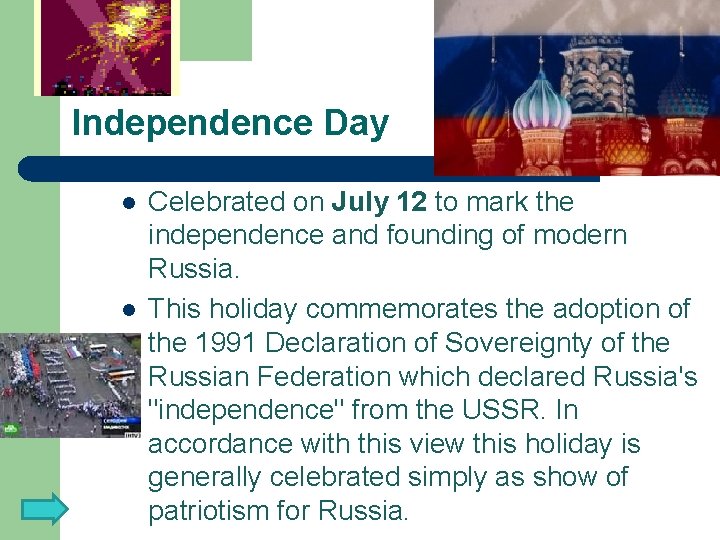 Independence Day l l Celebrated on July 12 to mark the independence and founding