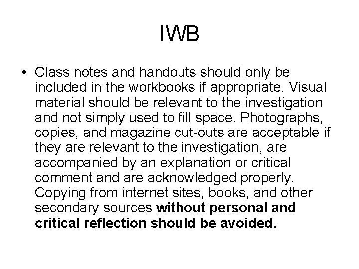 IWB • Class notes and handouts should only be included in the workbooks if