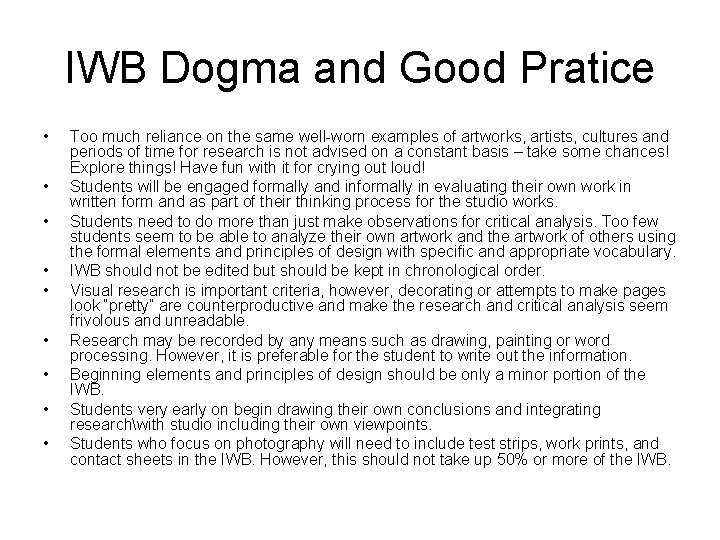 IWB Dogma and Good Pratice • • • Too much reliance on the same