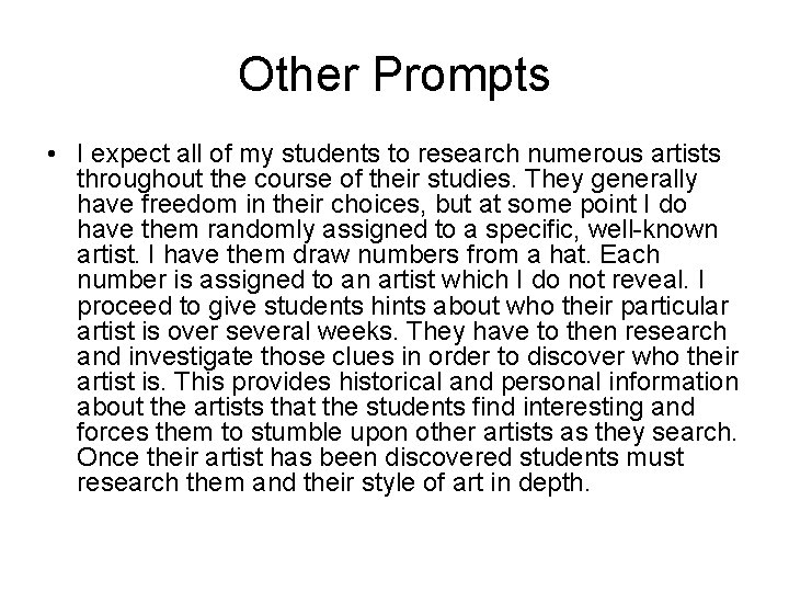 Other Prompts • I expect all of my students to research numerous artists throughout