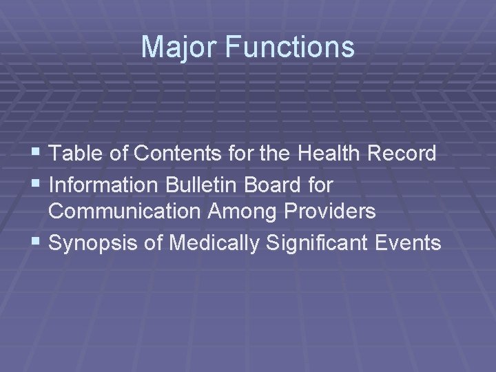 Major Functions § Table of Contents for the Health Record § Information Bulletin Board