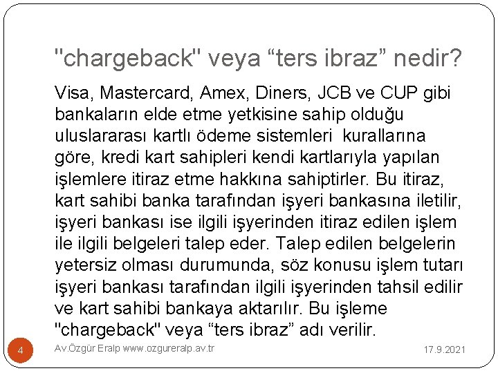 "chargeback" veya “ters ibraz” nedir? Visa, Mastercard, Amex, Diners, JCB ve CUP gibi bankaların