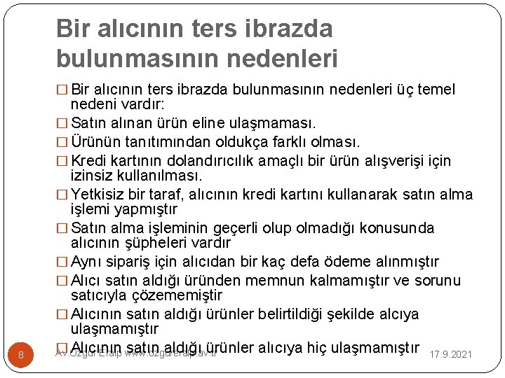 Bir alıcının ters ibrazda bulunmasının nedenleri � Bir alıcının ters ibrazda bulunmasının nedenleri üç