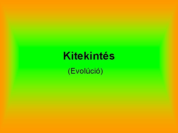 Kitekintés (Evolúció) 