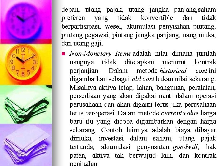 depan, utang pajak, utang jangka panjang, saham preferen yang tidak konvertible dan tidak berpartisipasi,