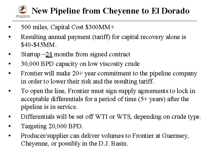 New Pipeline from Cheyenne to El Dorado • • • 500 miles, Capital Cost