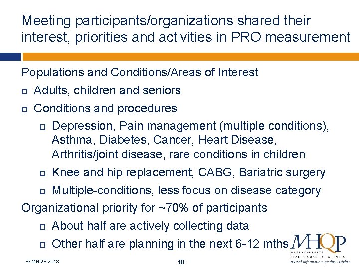 Meeting participants/organizations shared their interest, priorities and activities in PRO measurement Populations and Conditions/Areas