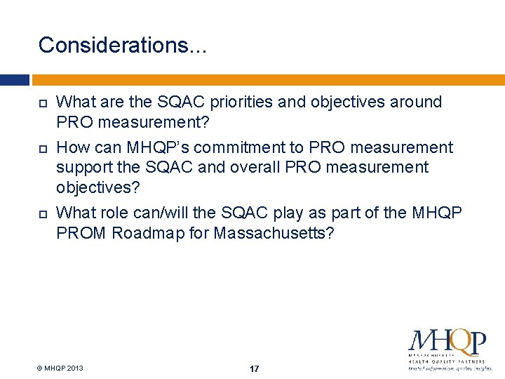 Considerations. . . What are the SQAC priorities and objectives around PRO measurement? How