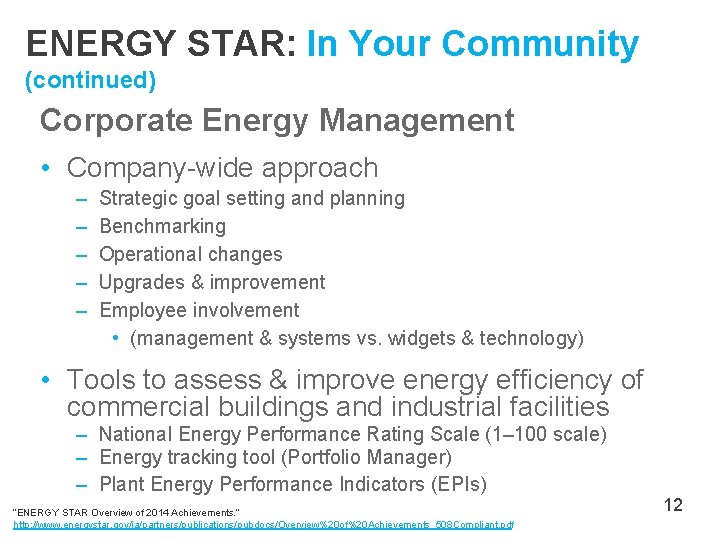 ENERGY STAR: In Your Community (continued) Corporate Energy Management • Company-wide approach – –