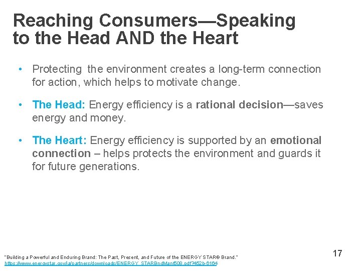 Reaching Consumers—Speaking to the Head AND the Heart • Protecting the environment creates a