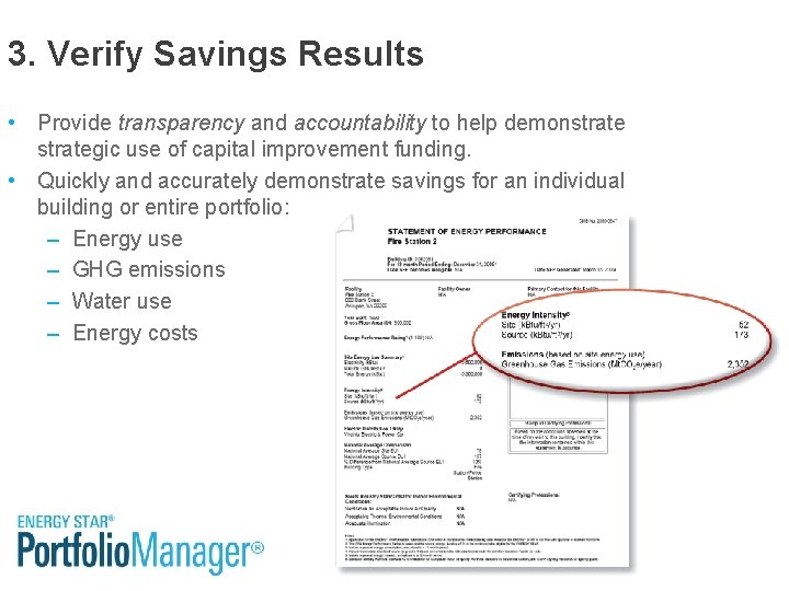 3. Verify Savings Results • Provide transparency and accountability to help demonstrategic use of