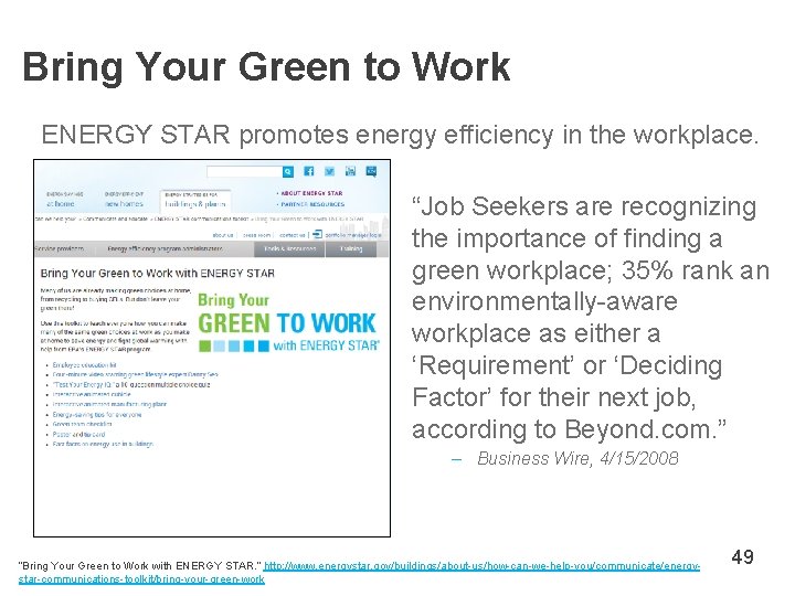 Bring Your Green to Work ENERGY STAR promotes energy efficiency in the workplace. “Job