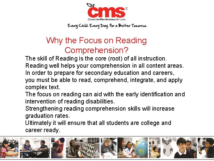 Why the Focus on Reading Comprehension? The skill of Reading is the core (root)