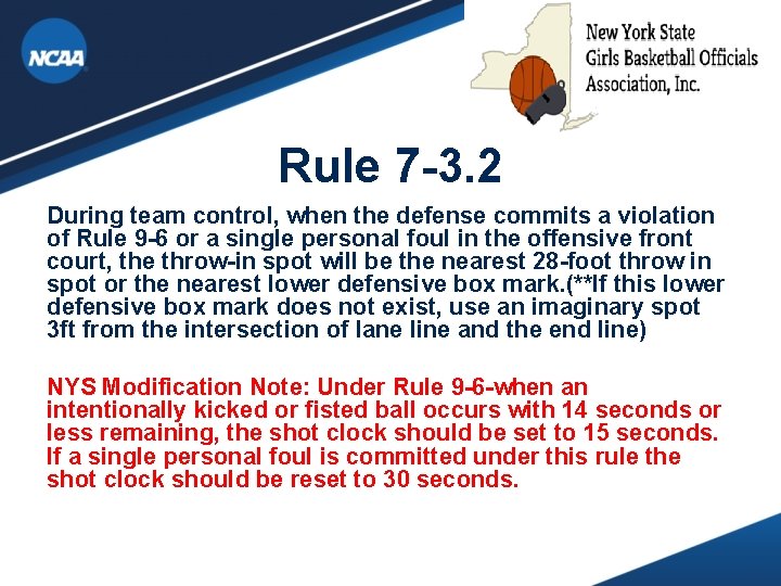 Rule 7 -3. 2 During team control, when the defense commits a violation of Rule 7 -3. 2 During team control, when the defense commits a violation of