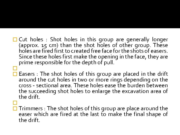 � Cut holes : Shot holes in this group are generally longer (approx. 15
