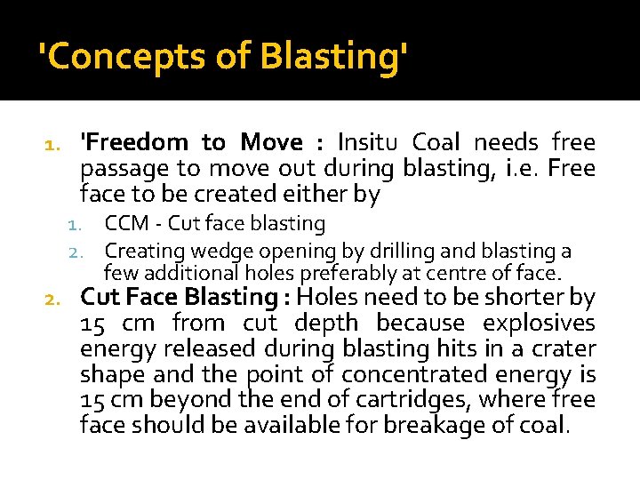 'Concepts of Blasting' 1. 'Freedom to Move : Insitu Coal needs free passage to