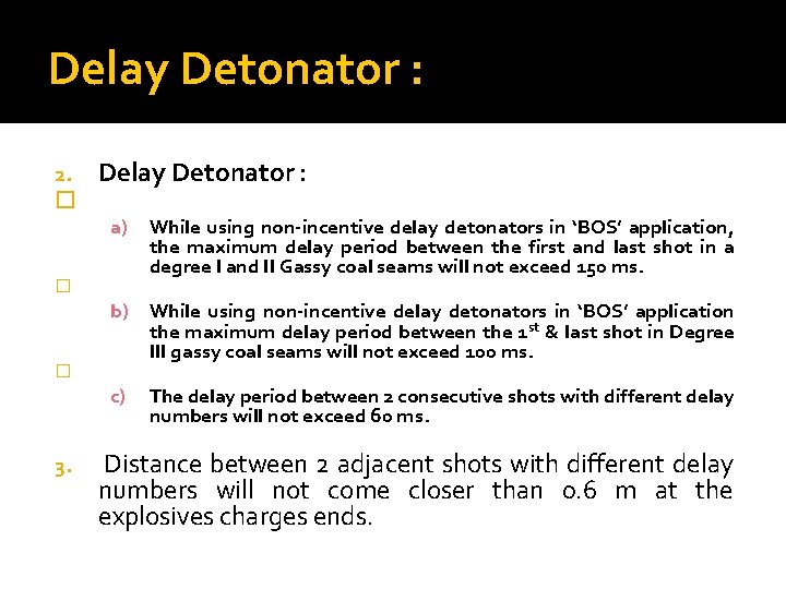 Delay Detonator : 2. � Delay Detonator : a) � � b) While using
