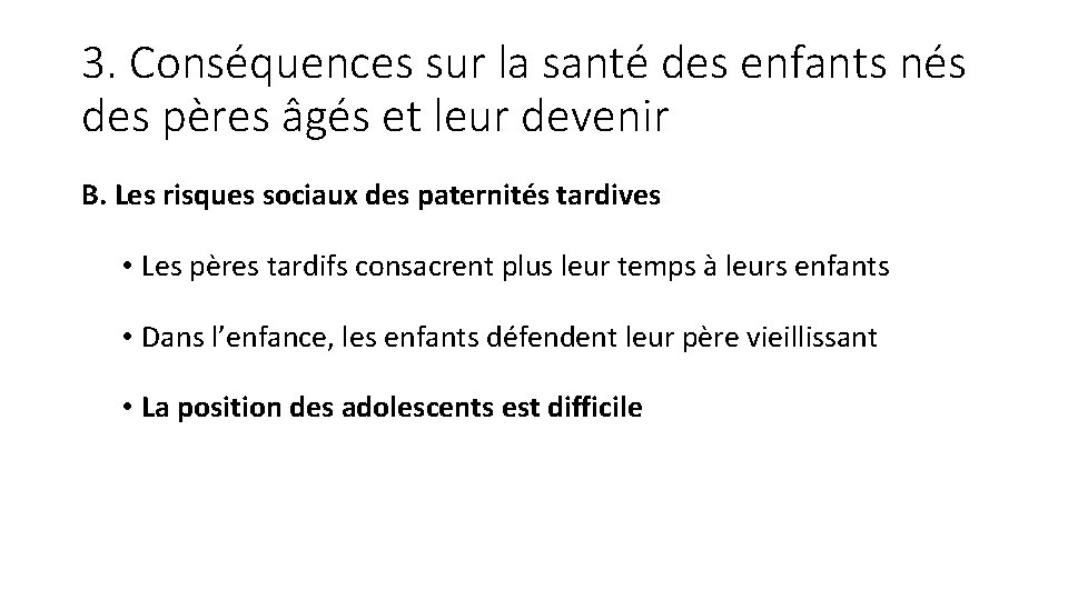 3. Conséquences sur la santé des enfants nés des pères âgés et leur devenir