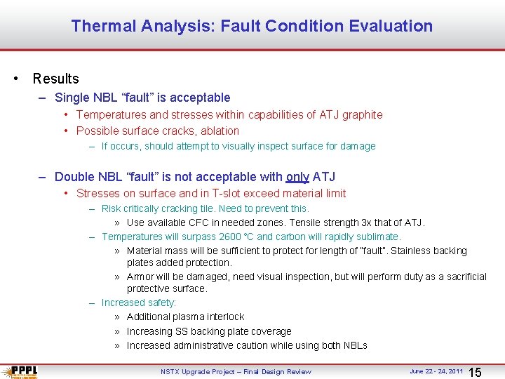 Thermal Analysis: Fault Condition Evaluation • Results – Single NBL “fault” is acceptable •