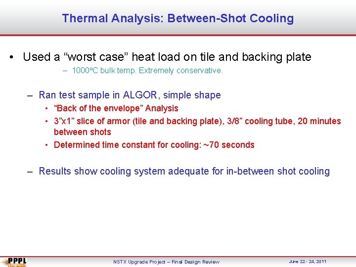 Thermal Analysis: Between-Shot Cooling • Used a “worst case” heat load on tile and