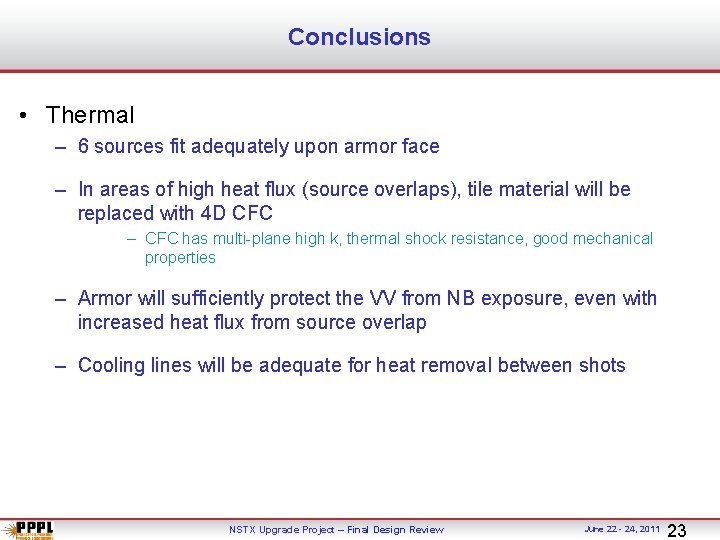 Conclusions • Thermal – 6 sources fit adequately upon armor face – In areas