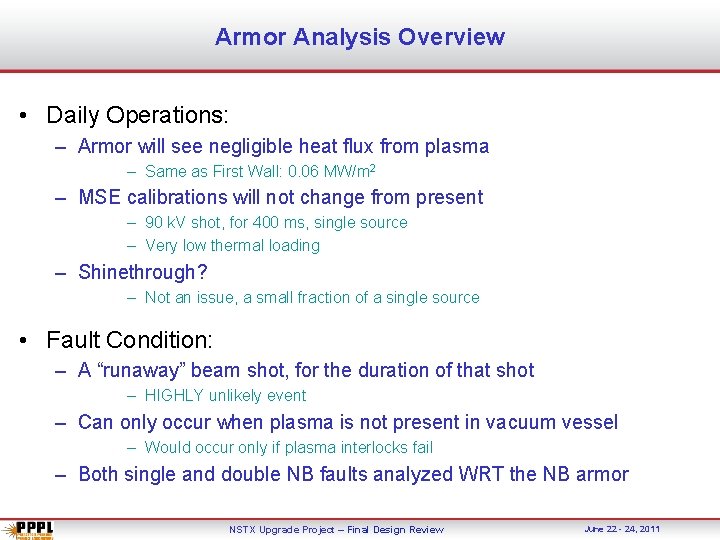 Armor Analysis Overview • Daily Operations: – Armor will see negligible heat flux from