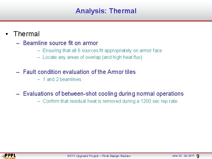 Analysis: Thermal • Thermal – Beamline source fit on armor – Ensuring that all