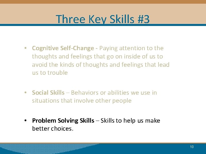 Three Key Skills #3 • Cognitive Self-Change - Paying attention to the thoughts and