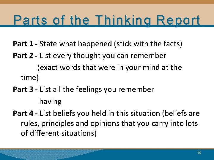 Parts of the Thinking Report Part 1 - State what happened (stick with the
