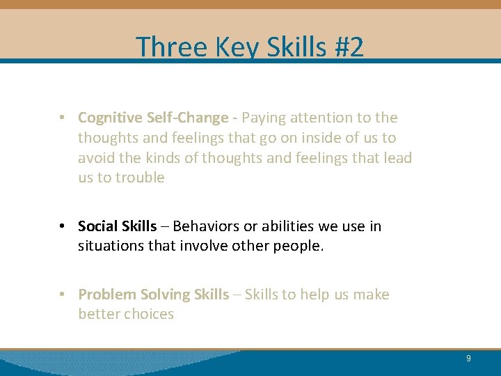 Three Key Skills #2 • Cognitive Self-Change - Paying attention to the thoughts and