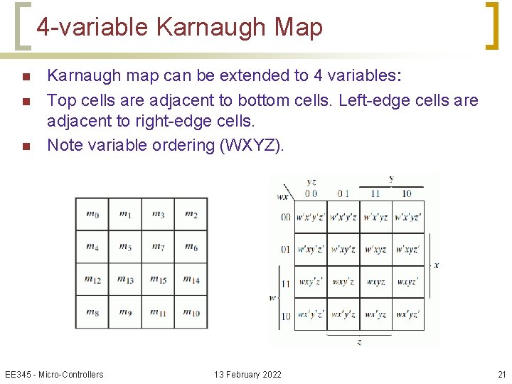 4 -variable Karnaugh Map n n n Karnaugh map can be extended to 4