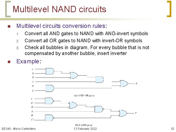 Multilevel NAND circuits n Multilevel circuits conversion rules: 1. 2. 3. n Convert all