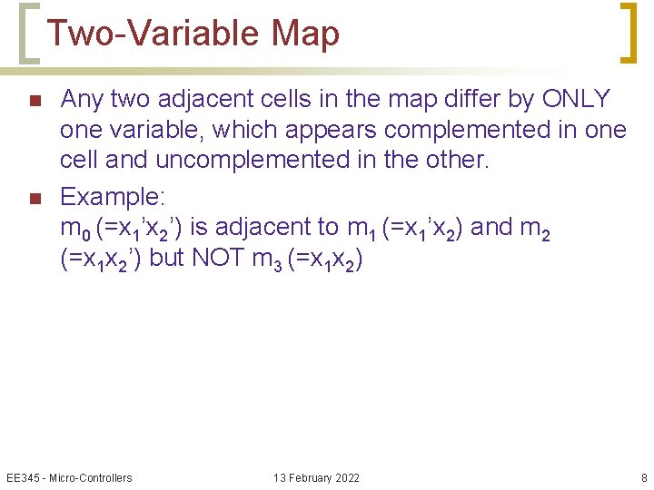 Two-Variable Map n n Any two adjacent cells in the map differ by ONLY