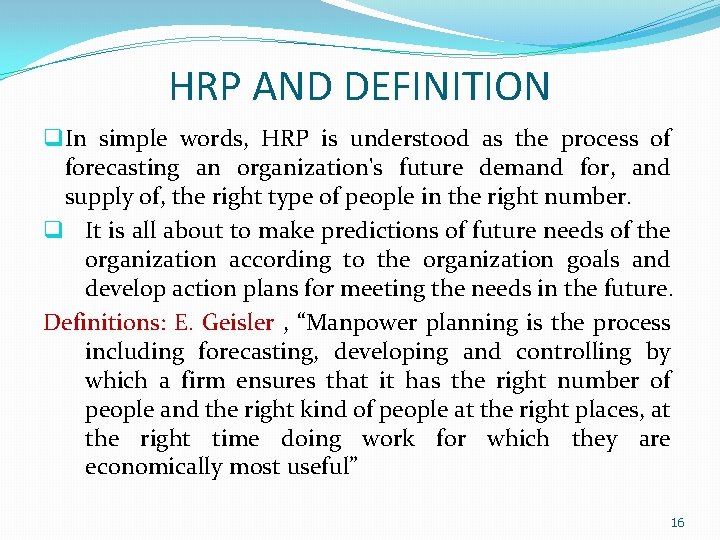 HRP AND DEFINITION q In simple words, HRP is understood as the process of