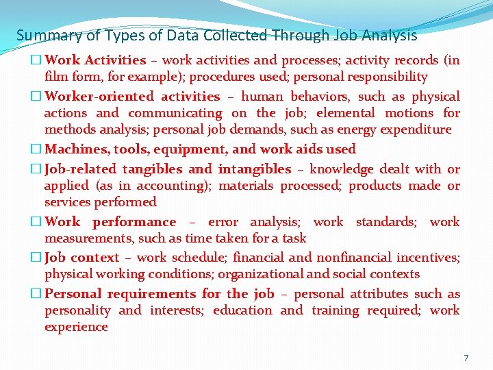 Summary of Types of Data Collected Through Job Analysis � Work Activities – work