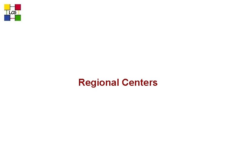LCG Regional Centers 
