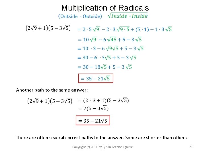 Multiplication of Radicals Another path to the same answer: There are often several correct