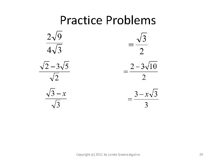 Practice Problems Copyright (c) 2011 by Lynda Greene Aguirre 29 
