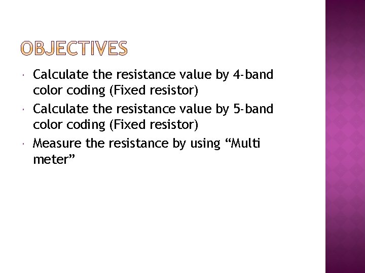 Calculate the resistance value by 4 -band color coding (Fixed resistor) Calculate the Calculate the resistance value by 4 -band color coding (Fixed resistor) Calculate the