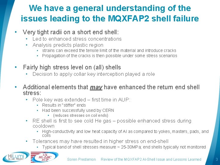 We have a general understanding of the issues leading to the MQXFAP 2 shell